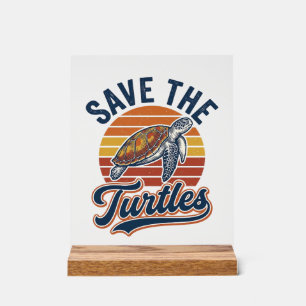 Save The Turtles Vintage Sea Turtle T-Shirt Design Acrylic Sign