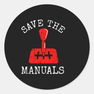 Save The Uals Stick Shift Car Classic Round Sticker