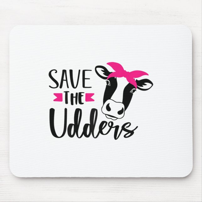Save The Udders Breast Cancer Awareness  Mouse Pad (Front)
