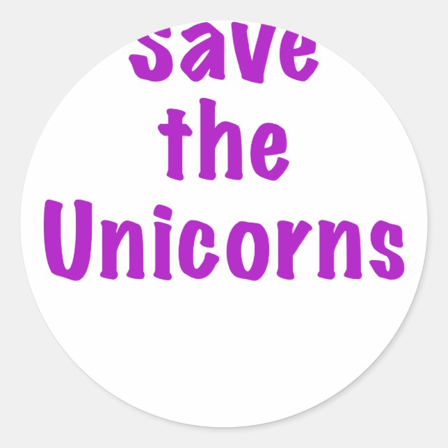 Save the Unicorns Classic Round Sticker (Front)