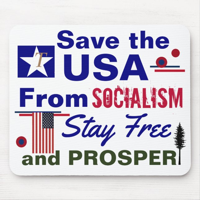 Save the USA for Socialism  Stay Free and Prosper  Mouse Pad (Front)