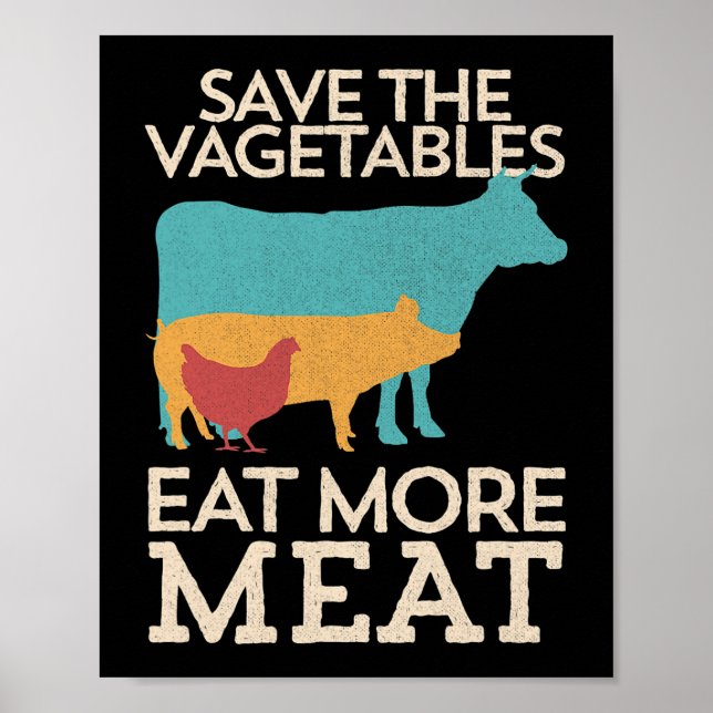 Save The Vegetables Eat More Meat BBQ Grilling Poster (Front)