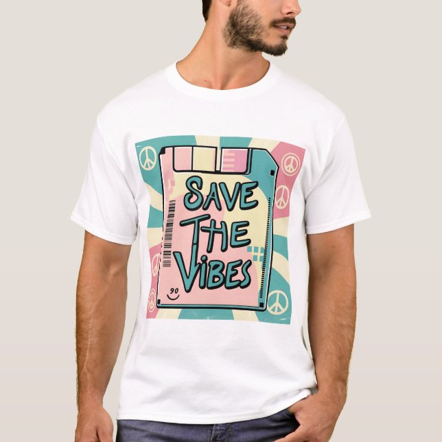 Save The Vibes T-Shirt – Peace & Retro Vibes  (Front)