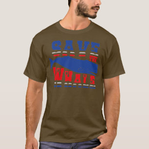 SAVE THE WHALE 5 T-Shirt