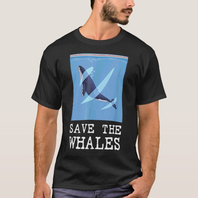 Save The Whales Food Storage Bag  Whale Conservati T-Shirt (Front)