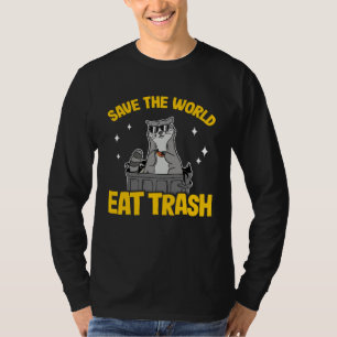 Save The World Eat Trash Garbage Panda Raccoon 7 T-Shirt