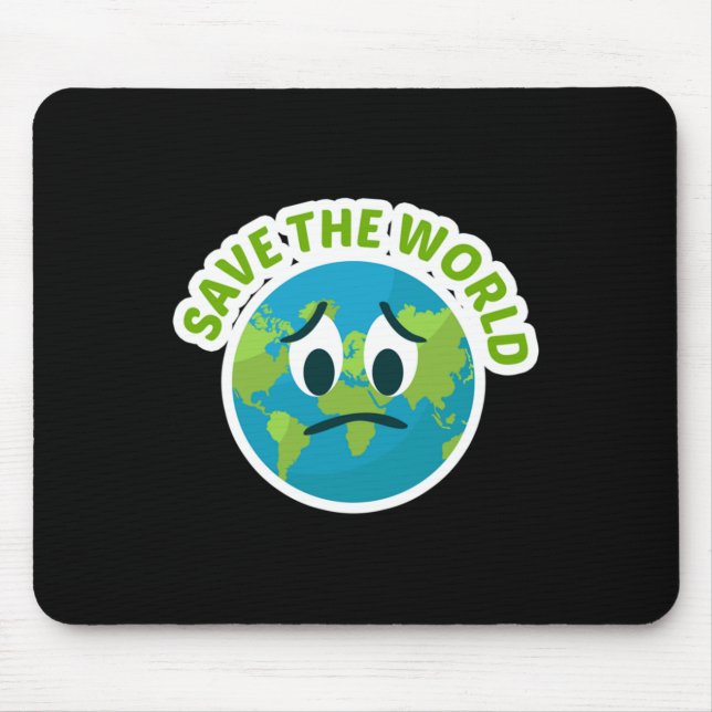 Save The World For Environmental Protection Fans L Mouse Pad (Front)