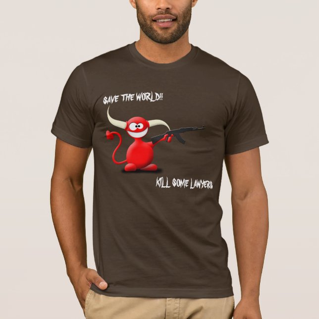 Save the world kill some laywer horney devil shirt (Front)
