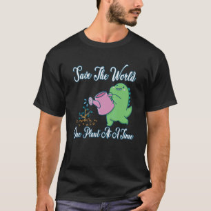 Save The World One Plants At A Time Nature Environ T-Shirt