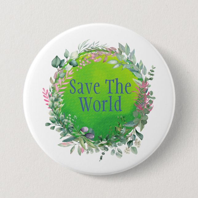 Save The World, Protect Our Planet 7.5 Cm Round Badge (Front)