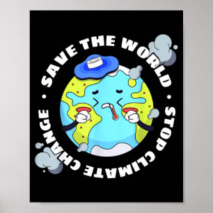 Save The World Stop Climate Change Poster