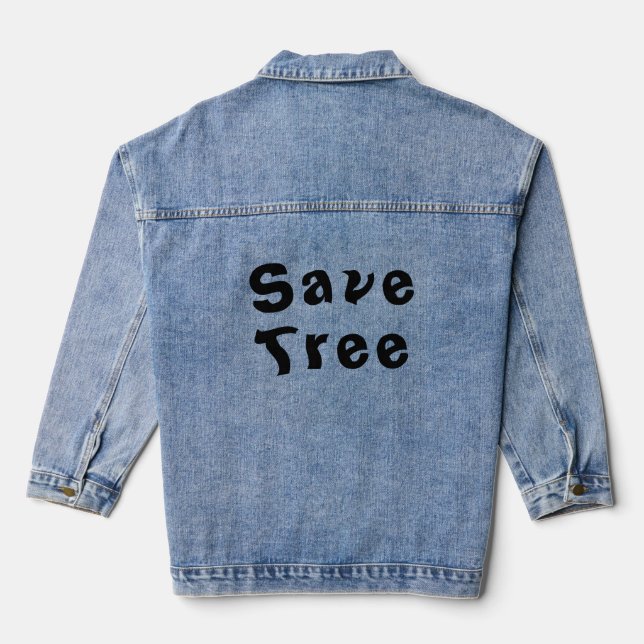 Save Tree Denim Jacket (Back)