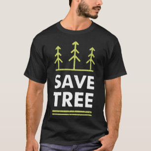Save tree T-Shirt