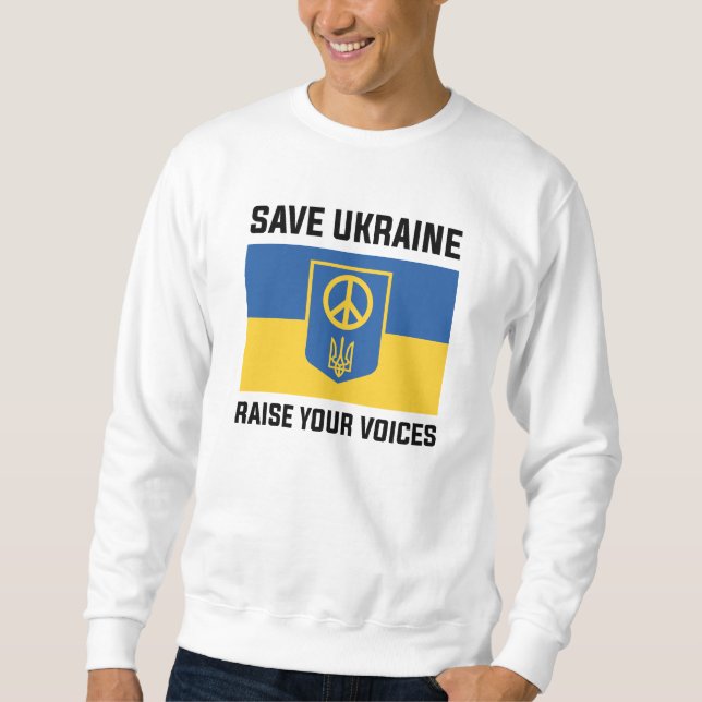 Save Ukraine Raise Your Voices Sweatshirt (Front)