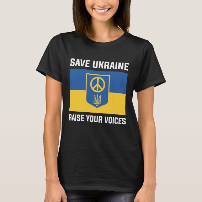 Save Ukraine Raise Your Voices T-Shirt (Front)