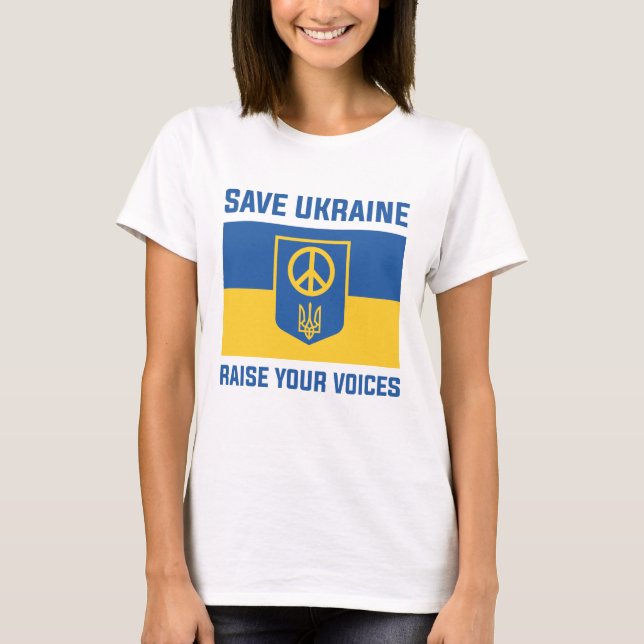 Save Ukraine Raise Your Voices T-Shirt (Front)