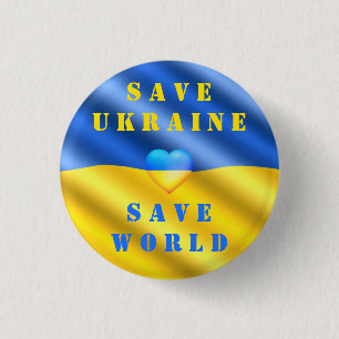 Save Ukraine - Save World - Peace Freedom Support 3 Cm Round Badge