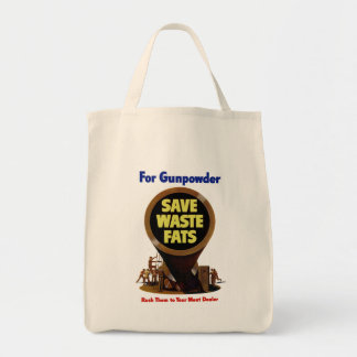 Save Waste Fats ~ For Gunpowder Tote Bag