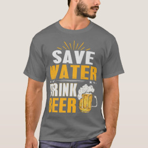Save Water and Drink Beer on the Bachelor party  T-Shirt