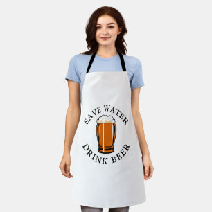 Save Water Drink Beer Apron