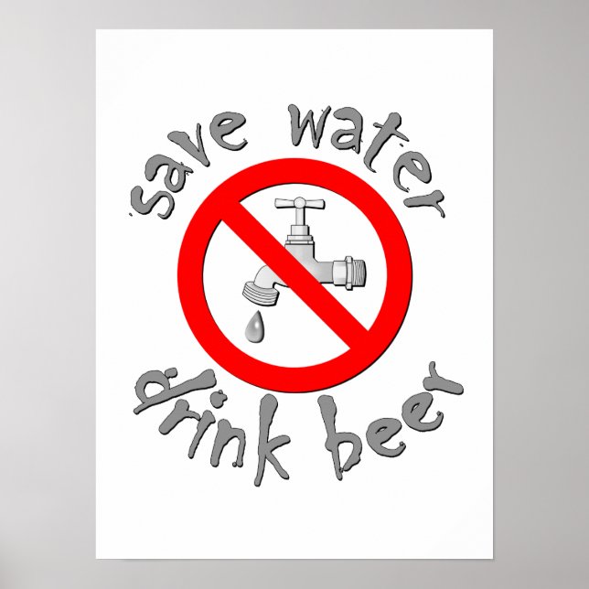 Save Water Drink Beer Funny Drinking Design Poster (Front)