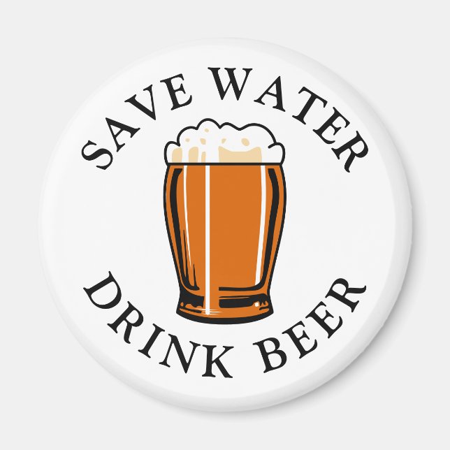 Save Water Drink Beer Magnet (Front)