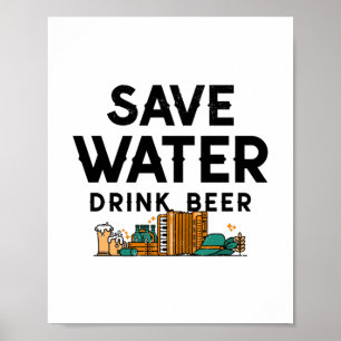 Save Water Drink Beer Poster