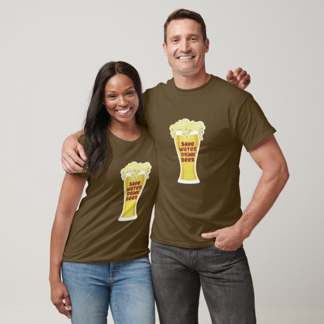 Save Water Drink Beer Shirt - Earth Conservation   (Unisex)