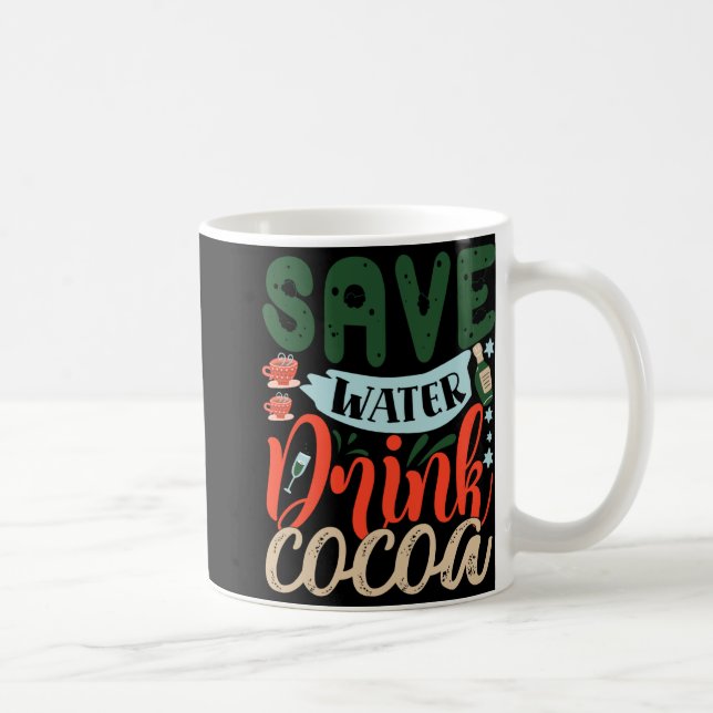 Save Water Drink Cocoa Funny Christmas Winter  Coffee Mug (Right)