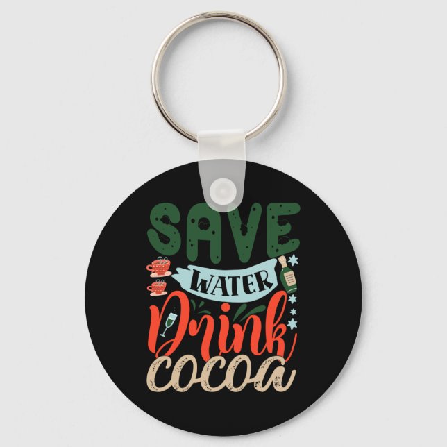Save Water Drink Cocoa Funny Christmas Winter T Sh Key Ring (Front)