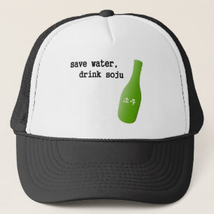 Save water, drink Soju! Trucker Hat