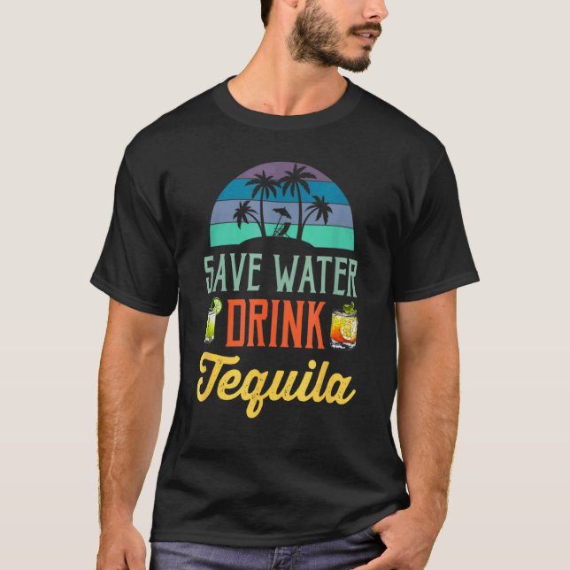 Save Water Drink Tequila Cinco De Mayo Party Beach T-Shirt (Front)