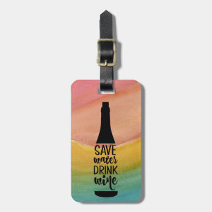 Save Water Drink Wine Black Bottle Silhouette Luggage Tag