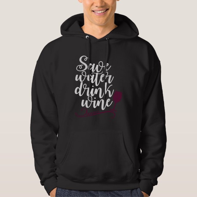 Save Water Drink Wine Drinker Hoodie (Front)