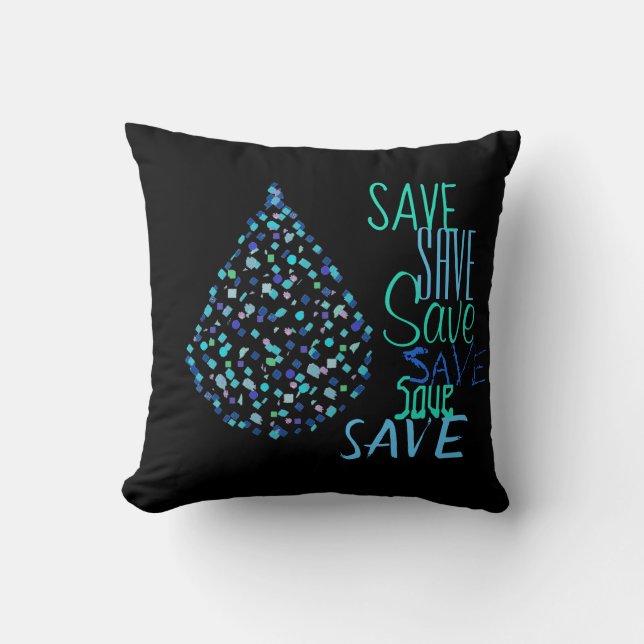 Save Water Drop Droplet Funky Throw Pillow Cushion (Front)