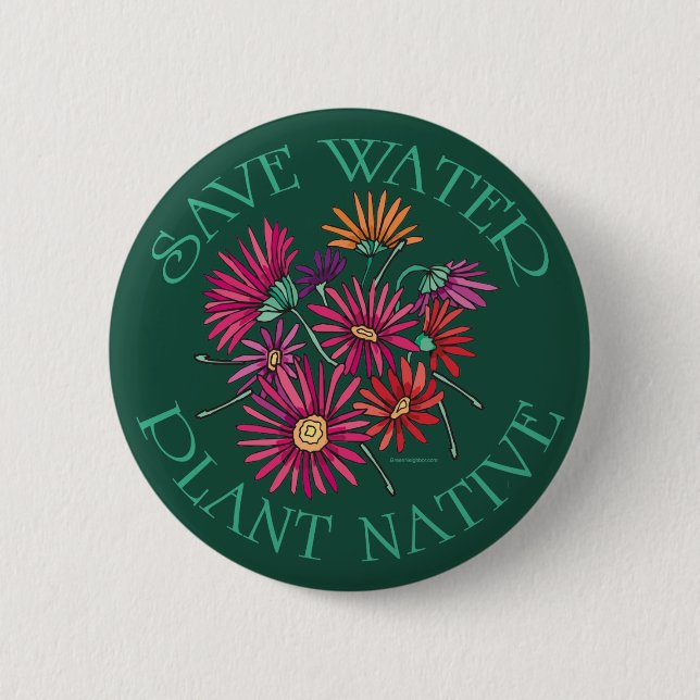 Save Water - Plant Native 6 Cm Round Badge (Front)