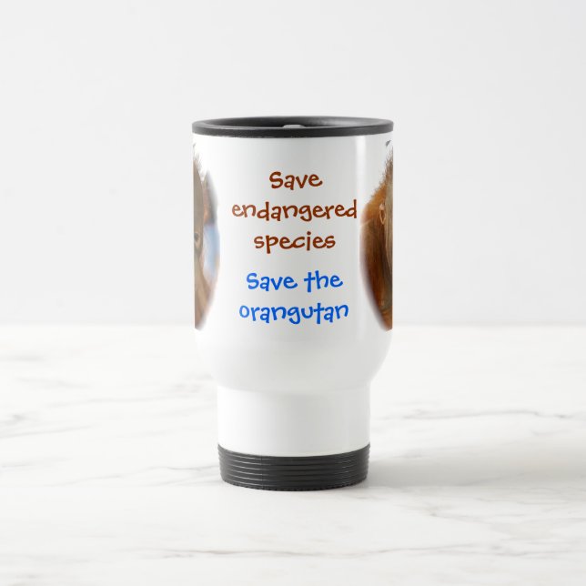 Save wildlife ~ Save orangutans Travel Mug (Center)