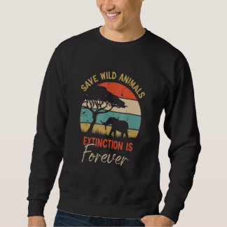 Save wilds animal extinction is forever animals fu sweatshirt