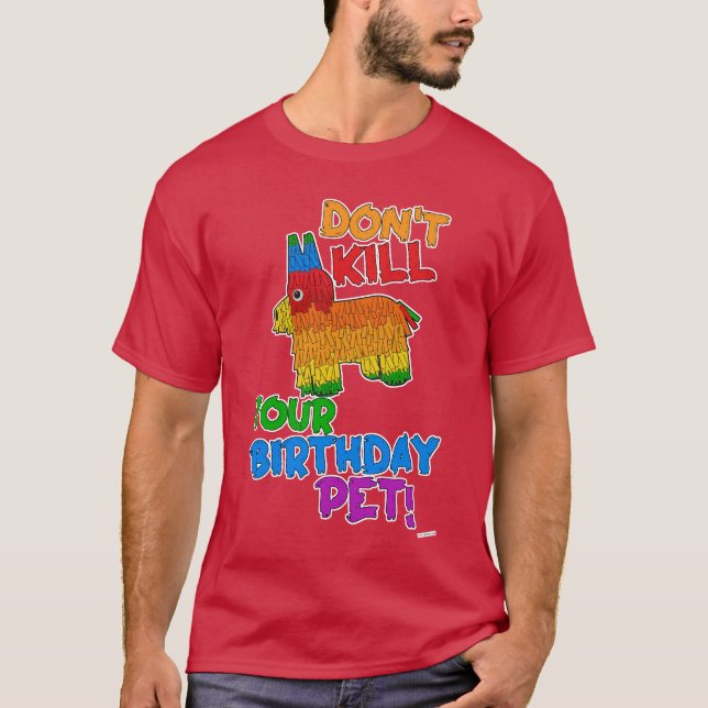 Save Your Birthday Pet Funny Pinata Design T-Shirt (Front)