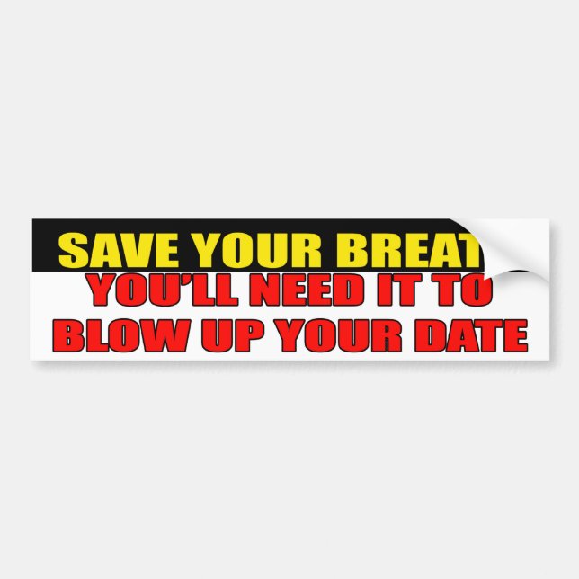 Save Your Breath Bumper Sticker (Front)