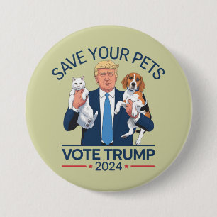 Save Your Pets Vote for Trump US Election Quote 7.5 Cm Round Badge