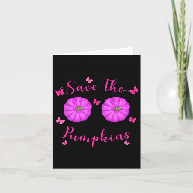 Save Your Pumpkins For Breast Cancer Awareness And Card (Front)