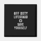 Save Yourself Lifeguard Swimming Pool Guard Off
