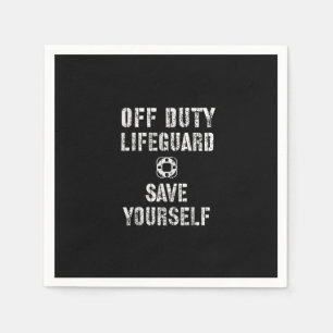 Save Yourself Lifeguard Swimming Pool Guard Off Napkin