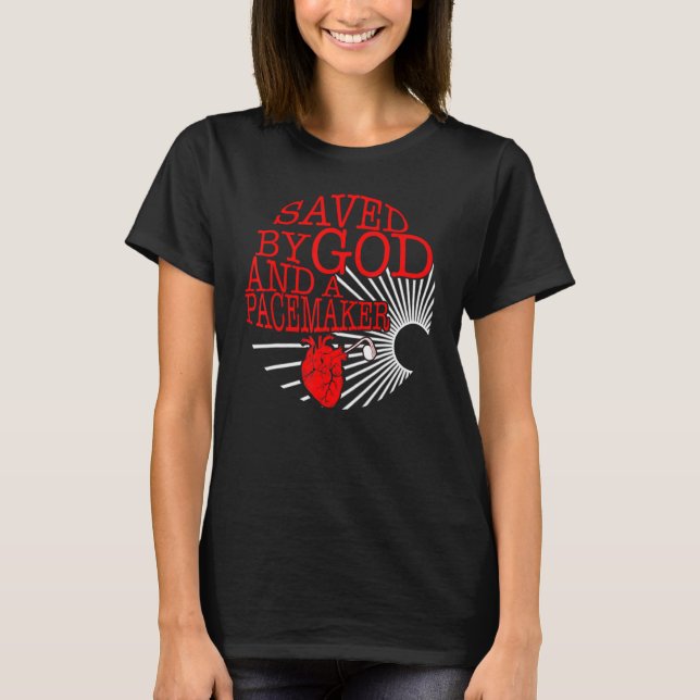 Saved By God And A Pacemaker CHD Awareness Battery T-Shirt (Front)