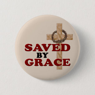 SAVED BY GRACE 6 CM ROUND BADGE
