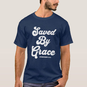 Saved By Grace Ephesians 2:8-9 Basic Dark T-Shirt