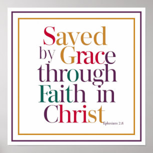 Saved By Grace Through Faith In Christ Bible Verse Poster