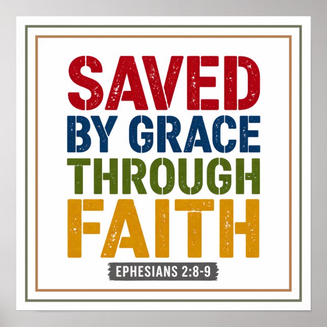 Saved by Grace Through Faith Sovereign Poster (Front)