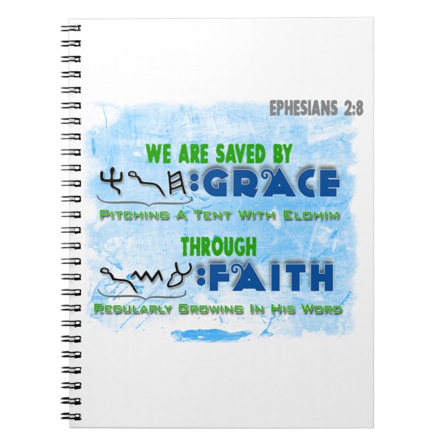 Saved By Grace Through Faith Spiral Notebook (Front)